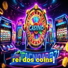 rei dos coins]